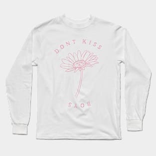 Dont kiss boys - flower Long Sleeve T-Shirt